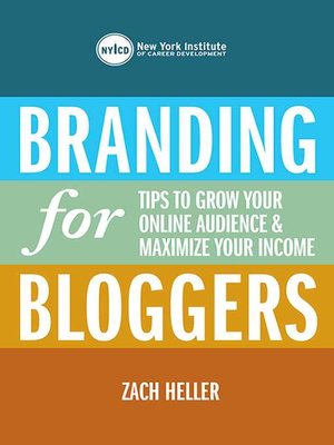 cover image of Branding for Bloggers: Tips to Grow Your Online Audience and Maximize Your Income